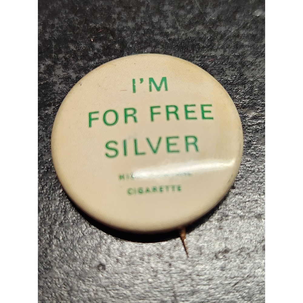 Free Silver Pinback Button Political William Jennings Bryan 1890s Cigarette